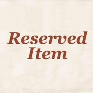 Private — Reserved Item — Thank You!